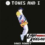 Tones And I - Dance Monkey (Liam Keegan Remix)