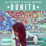 Dj Frisbee & Alex Kouros - Bonita (Radio Edit)