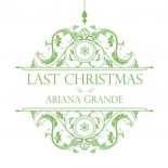 Ariana Grande - Last Christmas (HuPok & WaEgo 2k19 Bootleg)