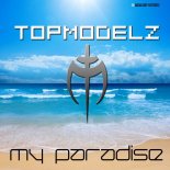 Topmodelz - My Paradise (Radio Edit)