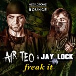 Air Teo & Jay Lock - Freak It (Radio Mix)