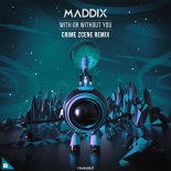 Maddix - With Or Without You (Crime Zcene Extended Remix)
