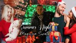 SUMMER NIGHT - MAGICZNE ŚWIĘTA 2019