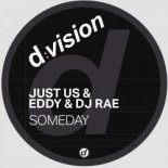Just Us, DJ Rae, Eddyamp - Someday (Original Mix)