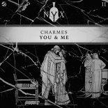 Charmes - You & Me (Original Mix)