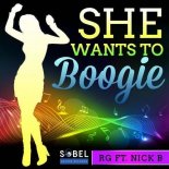 Rg Feat. Nick B - She Wants To Boogie (Radio Edit)