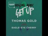 Thomas Gold & Eagle-Eye Cherry - Get Up (Kosling Remix)