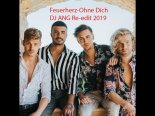 Feuerherz - Ohne dich (DJ ANG Re edit 2019)