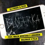 Dj.Frodo & Olek - Blogerka Feat. Malik Montana X Jongmen Milonair X Peja