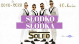 Soleo - Słodko Słodka 2020 (Jubileusz Radio Edit)