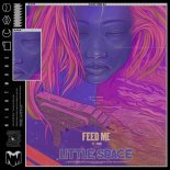 Feed Me feat. Yosie - Little Space
