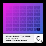 Robbie Doherty - Pour The Milk (Sammy Porter Extended Remix)