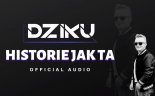 DZIKU - Historie Jak Ta