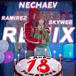 NECHAEV - 18 (Ramirez & Skywee Radio Edit)