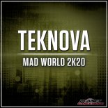 Teknova - Mad World 2K20 (Original Mix)