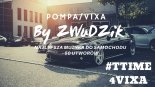 ⛔️ POMPA/VIXA  MUZYKA DO SAMOCHODU~IMPREZE✈#TIME4VIXA★BY ZWUDZIK★STYCZEŃ/LUTY 2020