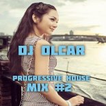DJ Olcar - Progressive House MIX #2