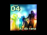 D4 - Aż do rana 2020