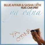Blue Affair & Sasha Dith feat. Carlprit - Ty Usziel,a Ya Odna (Dance mix)