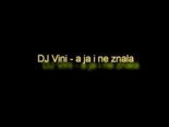 DJ VINI - A Ja Nie Znala (2010 Version)