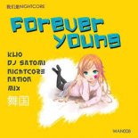 Klio & Dj Satomi & Nightcore Nation - Forever Young (Dj Satomi Happy Hardcore Mix)