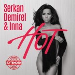 Serkan Demirel & INNA - HOT (2020 Official Extended Club Version)