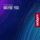 Sharapov - Maybe You (Original Mix)