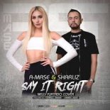 A-Mase & Sharliz - Say It Right (Radio Mix)