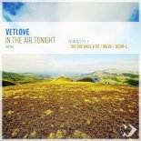 VetLove -  In The Air Tonight (The Distance & Igi Remix)