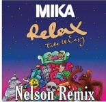 MIKA - Relax, Take It Easy (Nelson Remix)