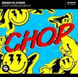 Bingo Players - Chop (Oomloud Extended Remix)