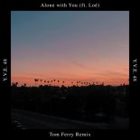 Y.V.E. 48 feat. Loé - Alone with You (Tom Ferry Remix)