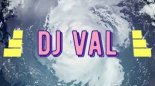 DJ VAL - Never been there