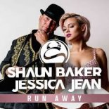 Shaun Baker ft.Jessica Jean – Run Away (Ioi & Shaun Baker Remix)
