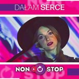 Non Stop - Dałam Serce (Extended Mix)