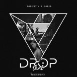 Robert S x BOLiD - Drop That (Original Mix)