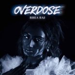 Rhea Raj - Overdose