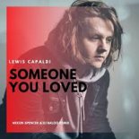 Lewis Capaldi - Someone You Loved (Mixon Spencer & DJ Baloo Radio Remix)