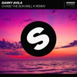 Danny Avila - Chase The Sun (Will K Extended Remix)