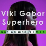 Viki Gabor - Superhero (Don Calman Remix)