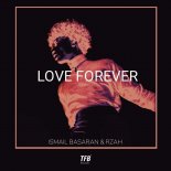 Ismail Basaran & RZAH - Love Forever (Original Mix)