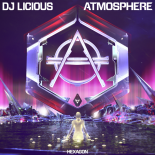 DJ Licious - Atmosphere (VIP Mix Extended Version)