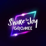 Gromee - Share The Joy (FOXXY x Omar! & Adrian S Bootleg)