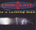 Chocolate feat. Weather Girls - It\'s Raining Men (Piano Mix)