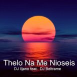DJ Iljano feat. DJ Beltrame - Thelo Na Me Nioseis (Extended Version)