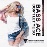 Bass Ace - Don\'t Let Me Go (Extended Mix)