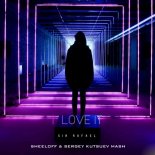 Sir Rafael & Don Diablo - I Love It (Sheeloff & Sergey Kutsuev Mash)