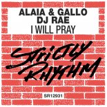 Alaia & Gallo feat. DJ Rae - I Will Pray (Radio Edit)