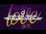 Mr.Da-Nos & TheLavish – Put Your Love On Me