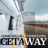 Chris Willis & TwinCloth - Getaway (Original Mix)